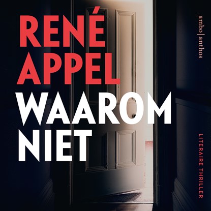 Waarom niet, René Appel - Luisterboek MP3 - 9789026363344