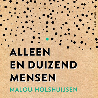 Alleen en duizend mensen, Malou Holshuijsen - Luisterboek MP3 - 9789026363436