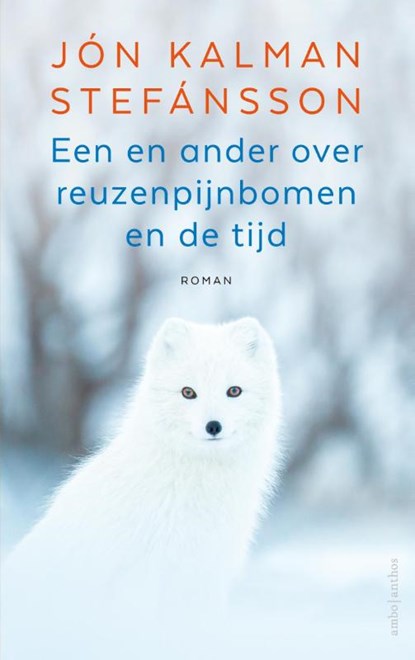 Een en ander over reuzenpijnbomen en de tijd, Jón Kalman Stefánsson - Gebonden - 9789026363573