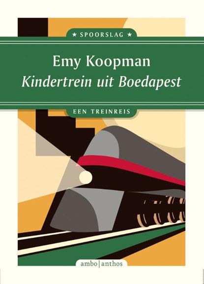 Kindertrein uit Boedapest, Emy Koopman - Gebonden - 9789026363665