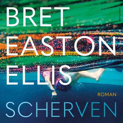 Scherven, Bret Easton Ellis - Luisterboek MP3 - 9789026363849