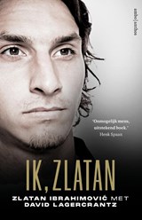Ik, Zlatan - Zlatan Ibrahimovic - 9789026364013