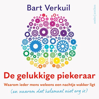 De gelukkige piekeraar, Bart Verkuil - Luisterboek MP3 - 9789026364174
