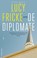 De diplomate, Lucy Fricke - Paperback - 9789026364532