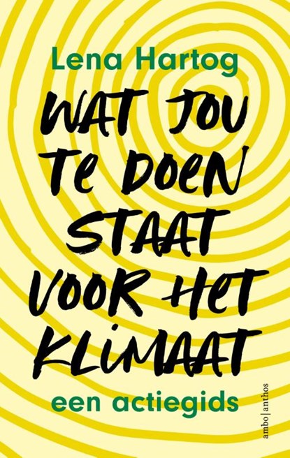 Wat jou te doen staat voor het klimaat, Lena Hartog - Paperback - 9789026364730