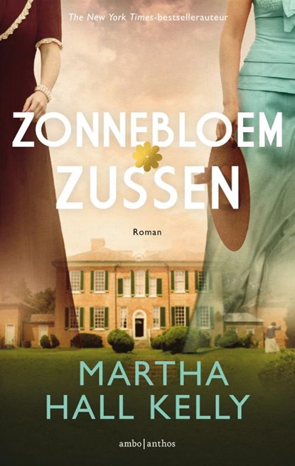 Zonnebloemzussen, Martha Hall Kelly - Paperback - 9789026365126