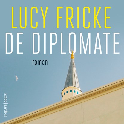 De diplomate, Lucy Fricke - Luisterboek MP3 - 9789026365737
