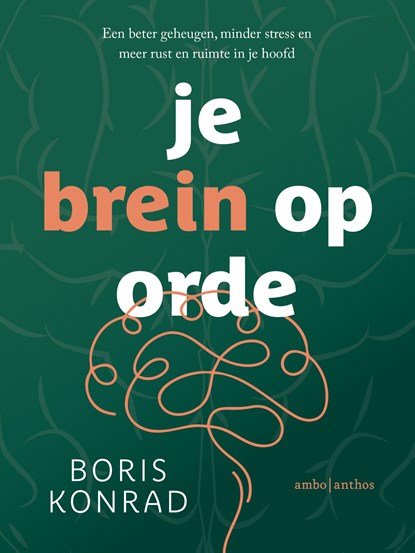 Je brein op orde, Boris Nikolai Konrad - Paperback - 9789026366307