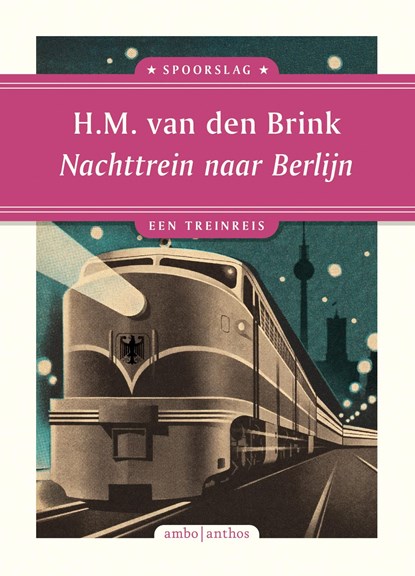 Nachttrein naar Berlijn, Hans Maarten van den Brink - Ebook - 9789026366338
