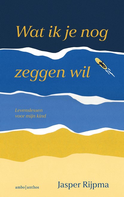 Wat ik je nog zeggen wil, Jasper Rijpma - Ebook - 9789026366734