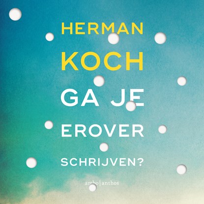 Ga je erover schrijven?, Herman Koch - Luisterboek MP3 - 9789026367045