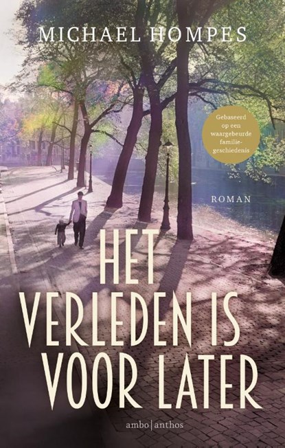 Het verleden is voor later, Michael Hompes - Paperback - 9789026367410