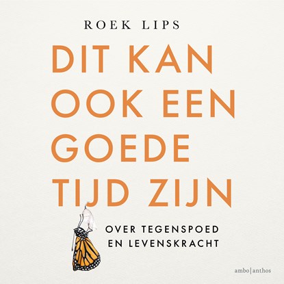 Dit kan ook een goede tijd zijn, Roek Lips - Luisterboek MP3 - 9789026368370