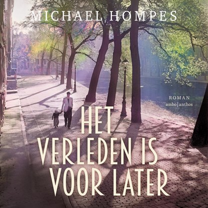 Het verleden is voor later, Michael Hompes - Luisterboek MP3 - 9789026368417