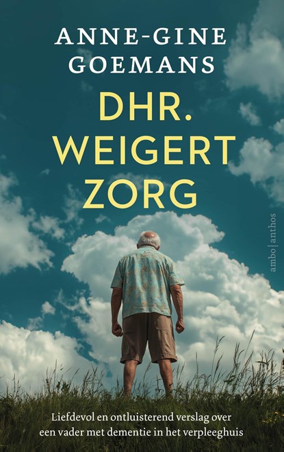 Dhr. weigert zorg, Anne-Gine Goemans - Ebook - 9789026368851