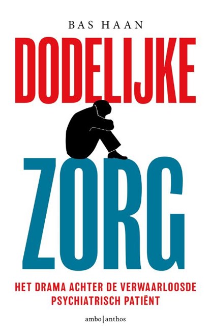 Dodelijke zorg, Bas Haan - Paperback - 9789026369056