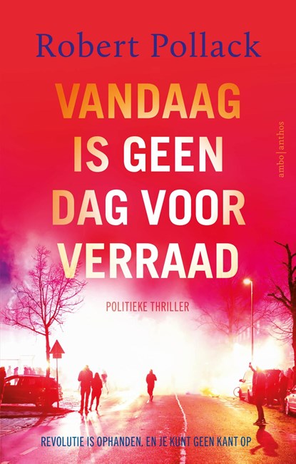 Vandaag is geen dag voor verraad, Robert Pollack - Ebook - 9789026369926