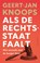 Als de rechtsstaat faalt, Geert-Jan Knoops ; Robin Ravensbergen - Paperback - 9789026370090