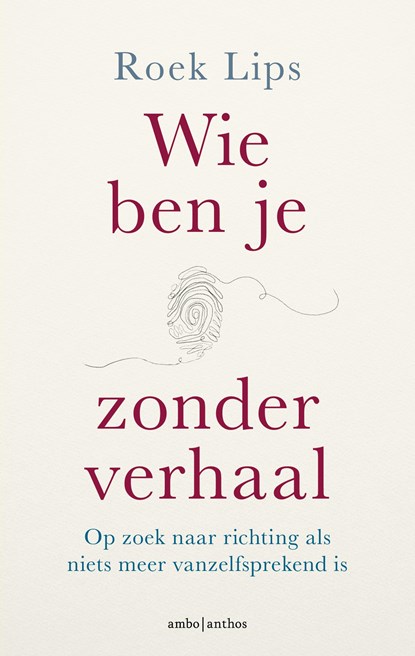 Wie ben je zonder verhaal, Roek Lips - Ebook - 9789026370250