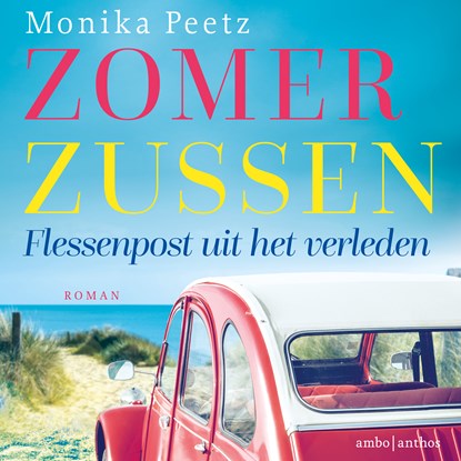Zomerzussen. Flessenpost uit het verleden, Monika Peetz - Luisterboek MP3 - 9789026370410