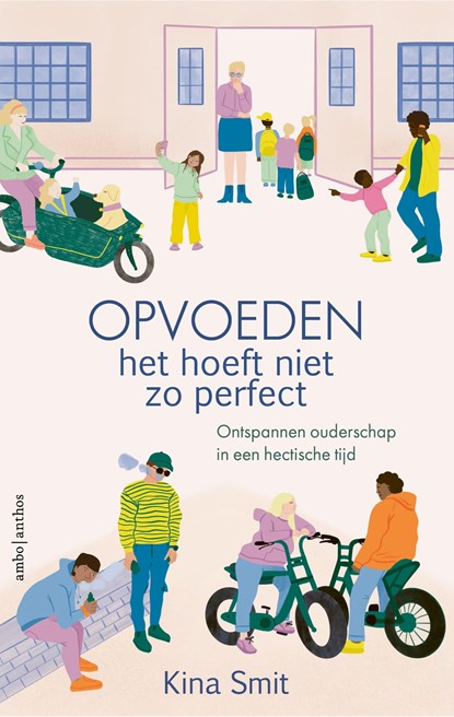 Opvoeden, het hoeft niet zo perfect, Kina Smit - Ebook - 9789026370809