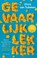 Gevaarlijk lekker, Chris van Tulleken - Paperback - 9789026371134