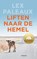 Liften naar de hemel, Lex Paleaux - Gebonden - 9789026371660