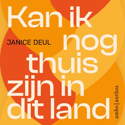 Kan ik nog thuis zijn in dit land, Janice Deul - Luisterboek MP3 - 9789026371776
