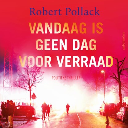 Vandaag is geen dag voor verraad, Robert Pollack - Luisterboek MP3 - 9789026372216