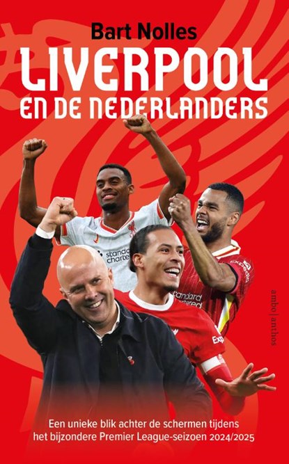 Liverpool en de Nederlanders, Bart Nolles - Paperback - 9789026372247
