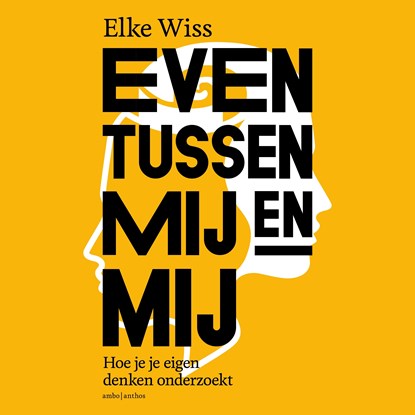 Even tussen mij en mij, Elke Wiss - Luisterboek MP3 - 9789026372612