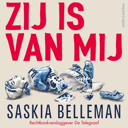 Zij is van mij, Saskia Belleman - Luisterboek MP3 - 9789026374197