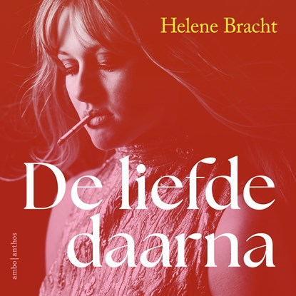 De liefde daarna, Helene Bracht - Luisterboek MP3 - 9789026374401