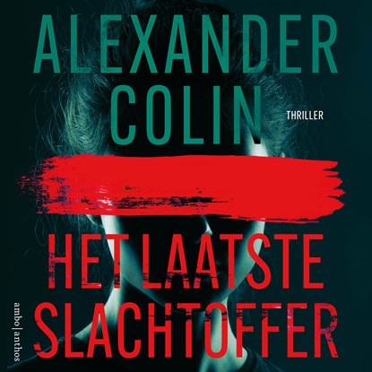 Het laatste slachtoffer, Alexander Colin - Luisterboek MP3 - 9789026374661