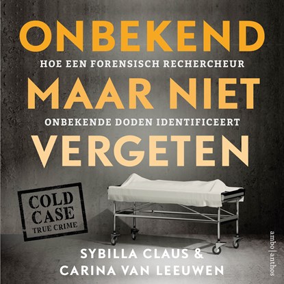 Onbekend maar niet vergeten, Sybilla Claus ; Carina van Leeuwen - Luisterboek MP3 - 9789026374944