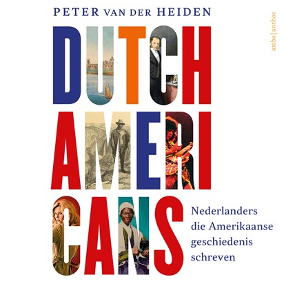Dutch-Americans, Peter van der Heiden - Luisterboek MP3 - 9789026375408