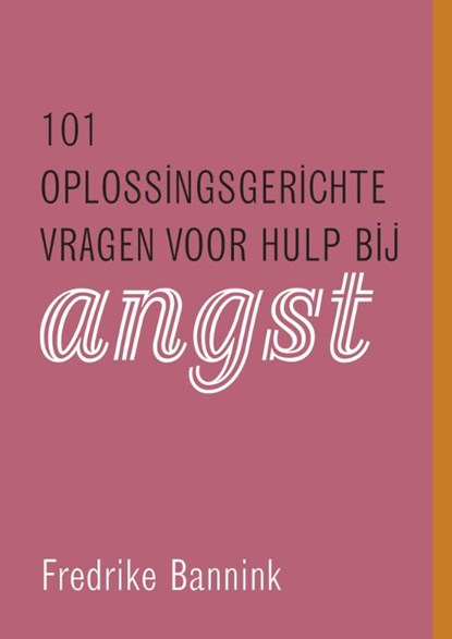 101 oplossingsgerichte vragen voor hulp bij angst, Frederike Bannink - Paperback - 9789026522895