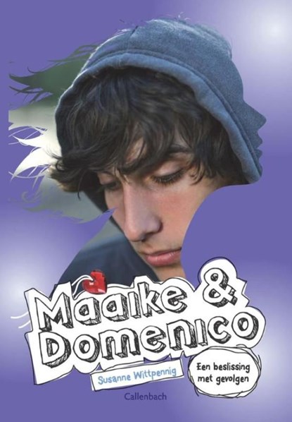 Maaike en Domenico deel 3 - Een beslissing met gevolgen (nieuwe omslag), Susanne Wittpennig - Ebook - 9789026603204