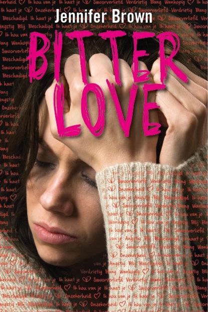 Bitter love, Jennifer Brown - Paperback - 9789026606731