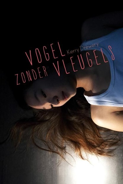 Vogel zonder vleugels, Kerry Drewery - Ebook - 9789026607493