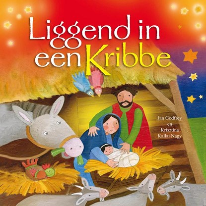 Liggend in een kribbe, Jan Godfrey - Gebonden - 9789026613890