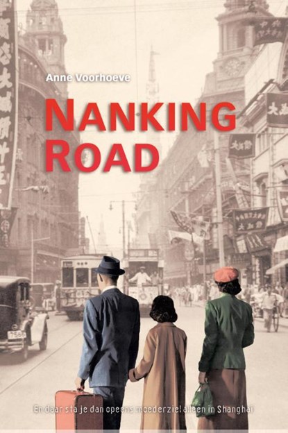Nanking road, Anne Charlotte Voorhoeve - Paperback - 9789026614255
