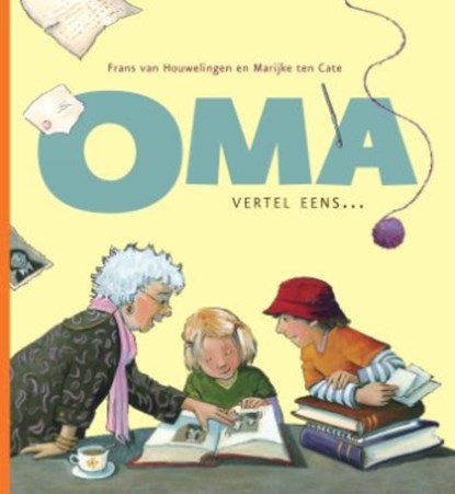 Oma, vertel eens, Frans van Houwelingen - Gebonden - 9789026615405