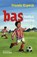 Bas voetbal omnibus, Vrouwke Klapwijk - Gebonden - 9789026621079