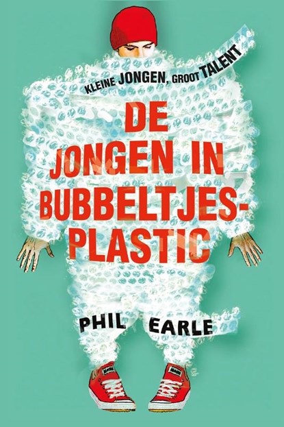 De jongen in bubbeltjes plastic, Phil Earle - Paperback - 9789026621185