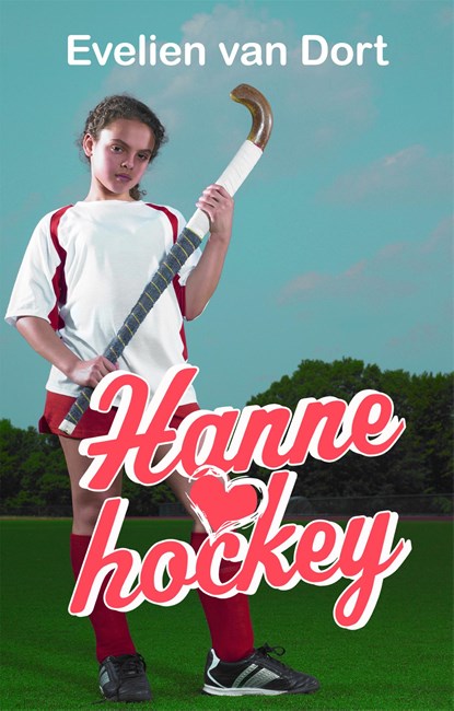 Hanne loves hockey, Evelien van Dort - Gebonden - 9789026622434