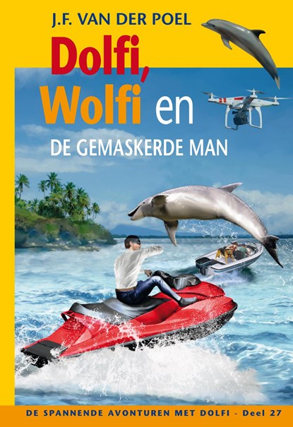 Dolfi, Wolfi en de gemaskerde man, J.F. van der Poel - Gebonden - 9789026622489