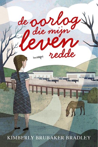 De oorlog die mijn leven redde, Kimberly Brubaker Bradley - Paperback - 9789026622908