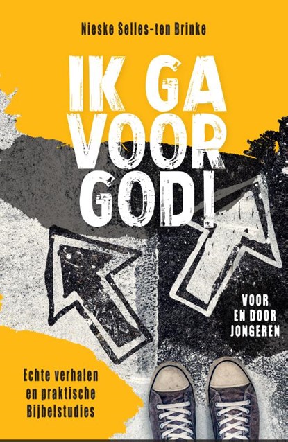 Ik ga voor God!, Nieske Selles-ten Brinke - Paperback - 9789026623370