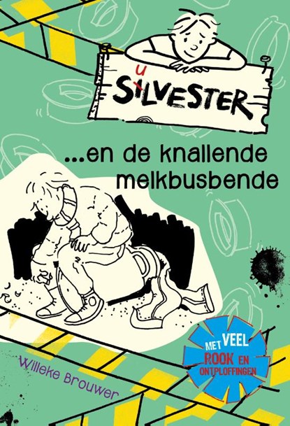 Silvester en de knallende melkbusbende, Willeke Brouwer - Gebonden - 9789026623783